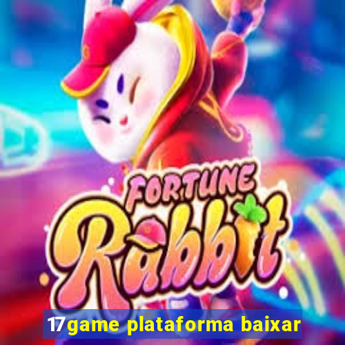 17game plataforma baixar